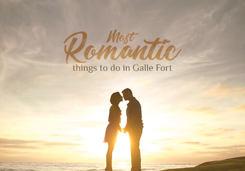 Most Romantic Things To Do In Galle Fort