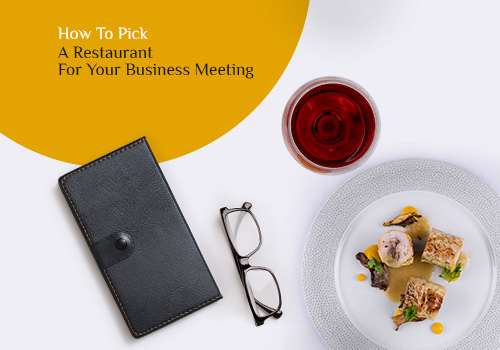 How to Find the Perfect Restaurant for your Business Meeting