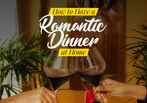 How to Have a Romantic Dinner at Home