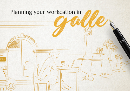Planning your workcation in Galle