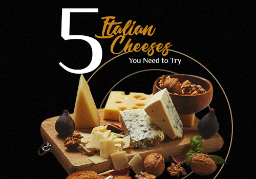 Five Italian Cheeses You Need to Try