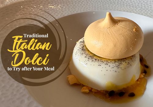 Traditional Italian Dolci to Try after Your Meal