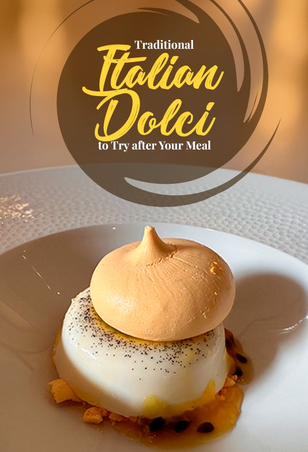Traditional Italian Dolci to Try after Your Meal