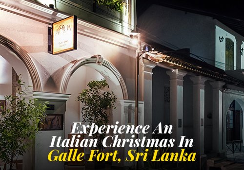 Experience An Italian Christmas In Galle Fort, Sri Lanka
