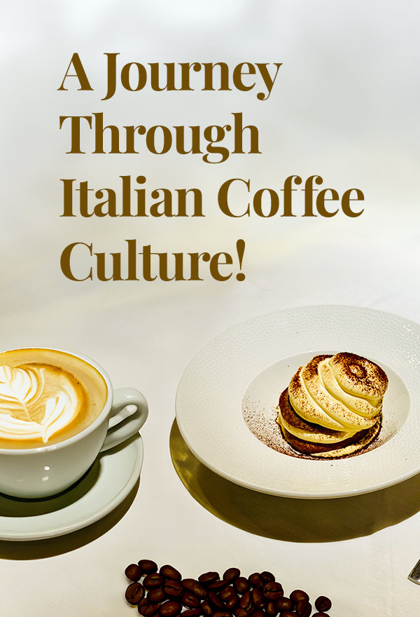 A Journey Through Italian Coffee Culture!